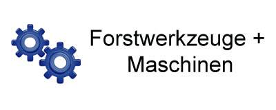 Forstwerkzeuge + Maschinen