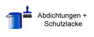 Abdichtungen + Schutzlacke