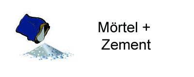 M&ouml;rtel + Zement