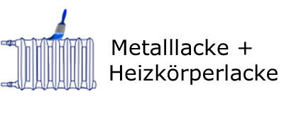 Metalllacke + Heizk&ouml;rperlacke