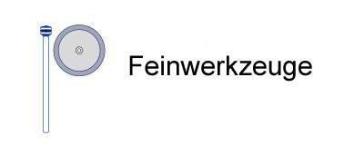 Feinwerkzeuge