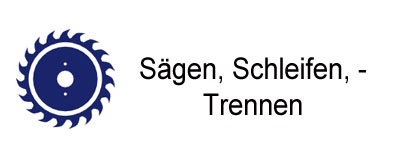 S&auml;gen Schleifen Trennen