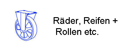 R&auml;der Reifen Rollen
