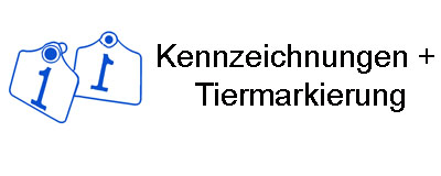 Kennzeichnungen + Tiermarkierung